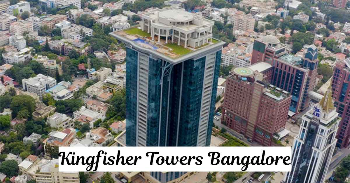Kingfisher Towers Bangalore: Price, Amenities, Floor Plans & Reviews